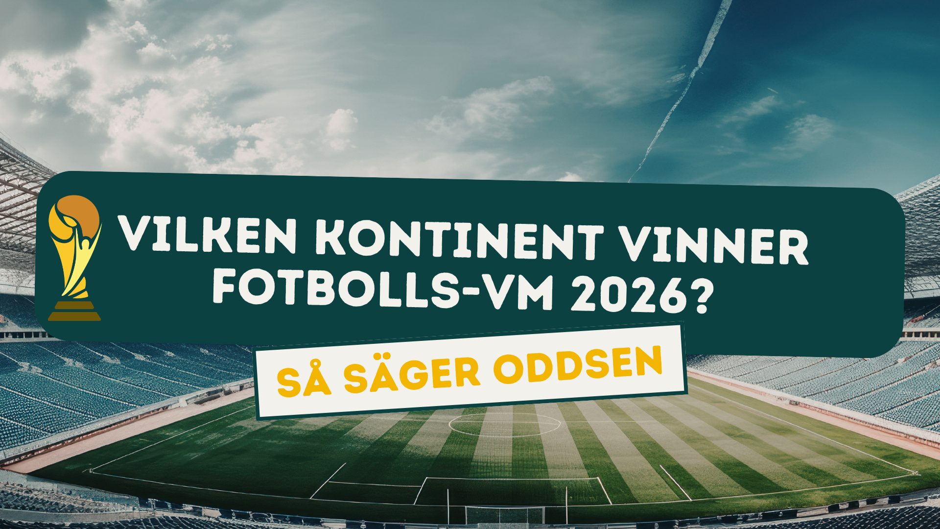 vilken kontinent vinner fotbolls-vm 2026 odds